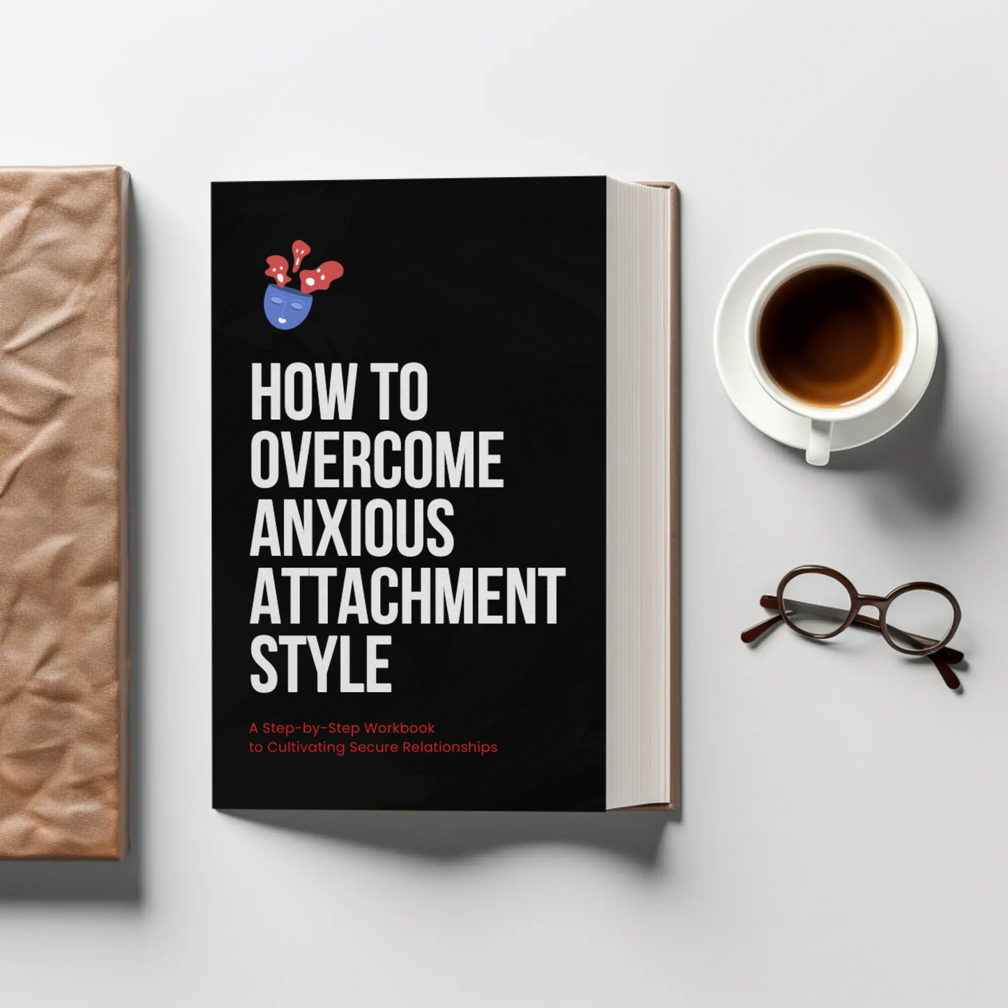 How To Overcome Anxious Attachment Style Ebook