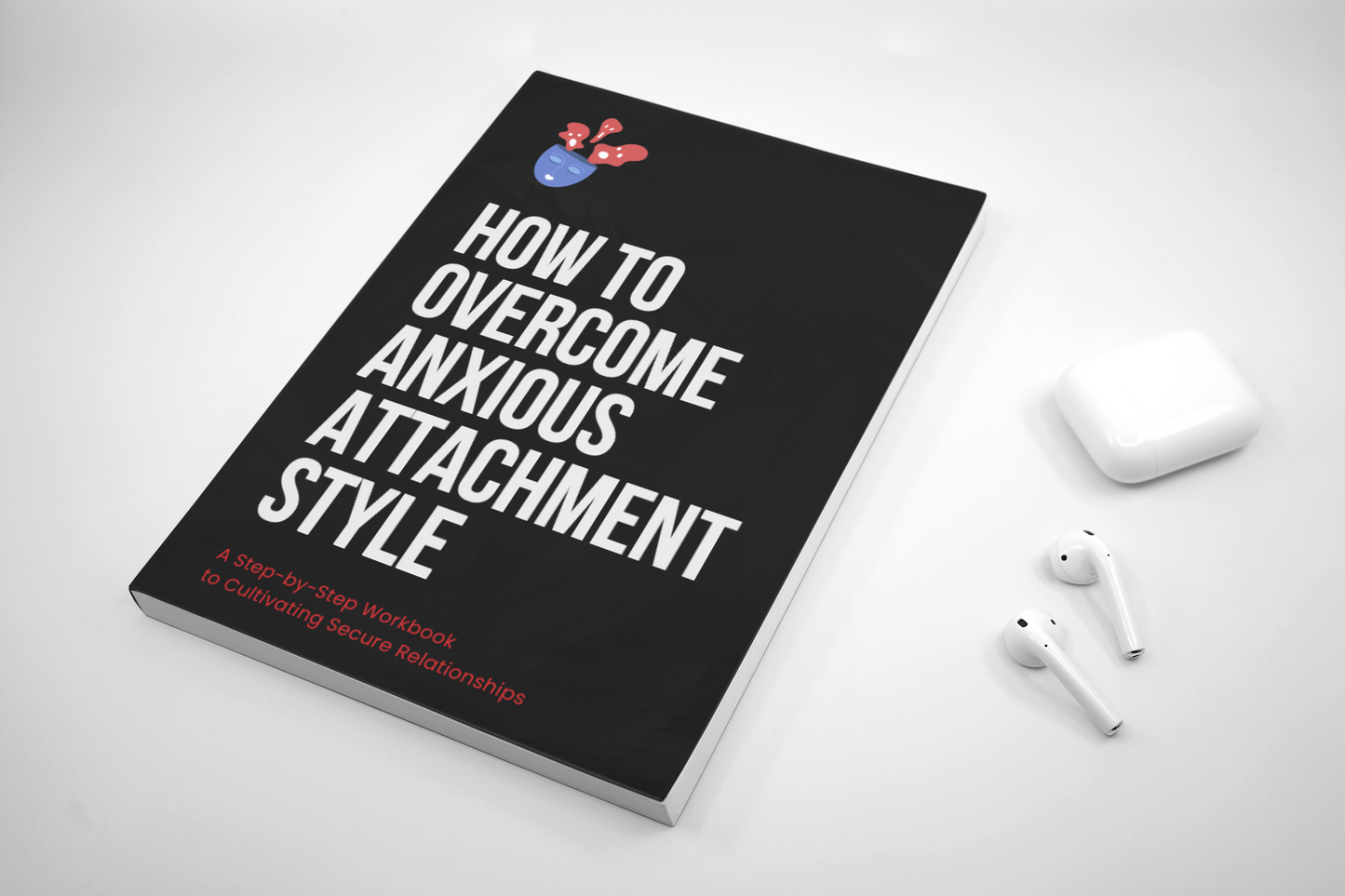 How To Overcome Anxious Attachment Style Ebook