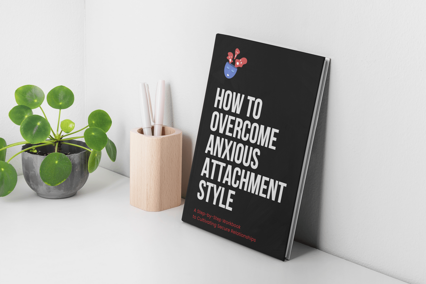 How To Overcome Anxious Attachment Style Ebook