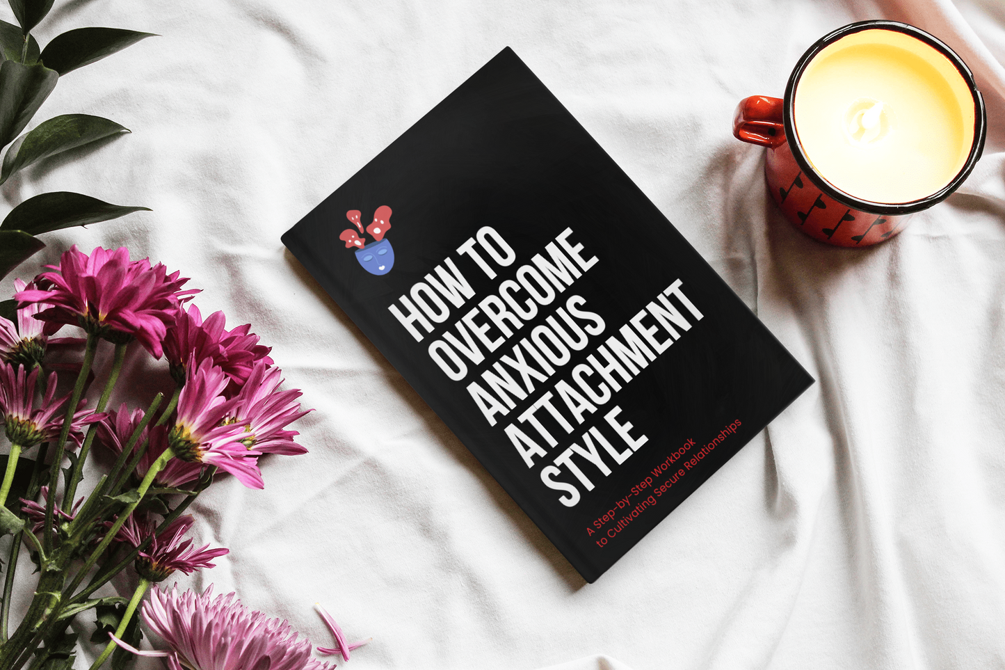 How To Overcome Anxious Attachment Style Ebook