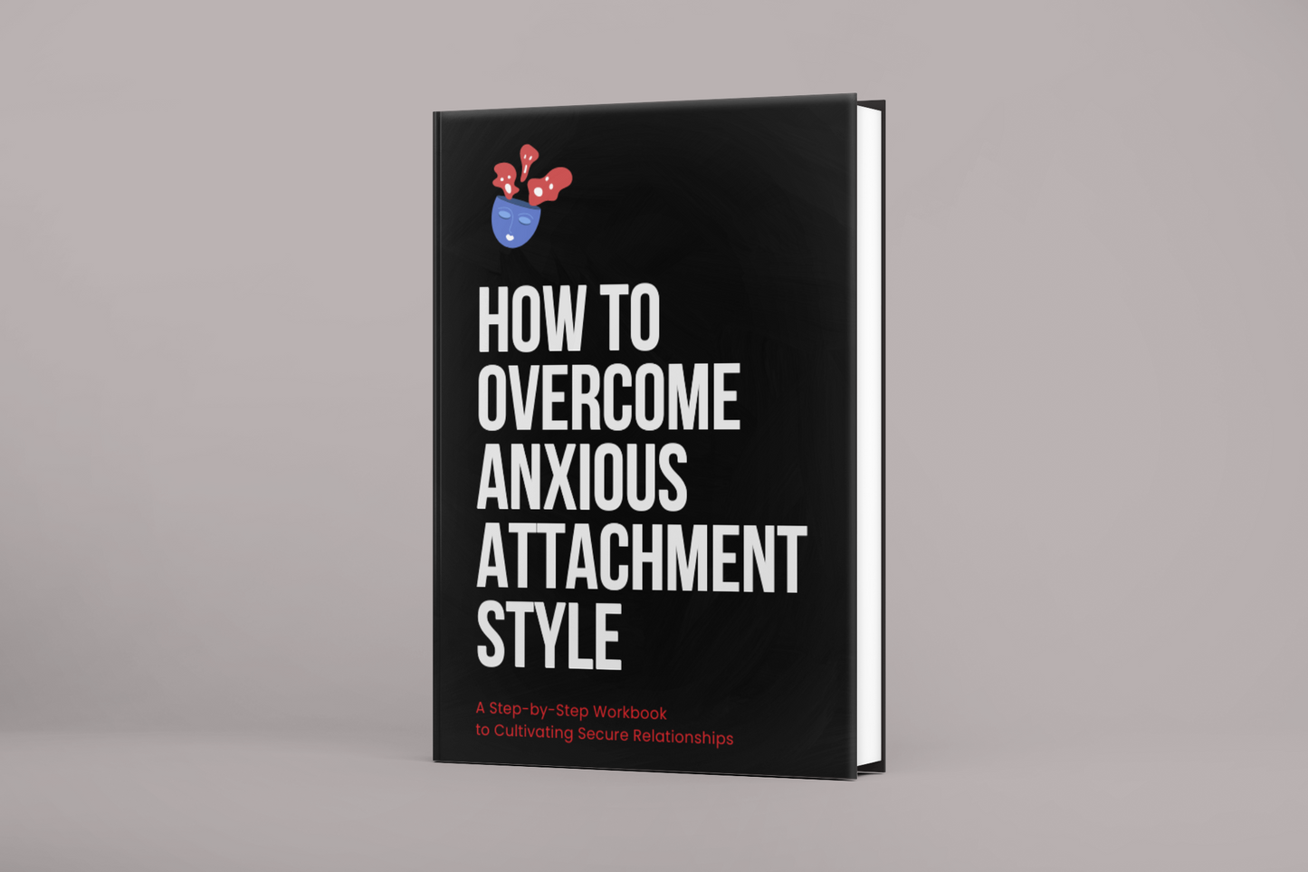 How To Overcome Anxious Attachment Style Ebook