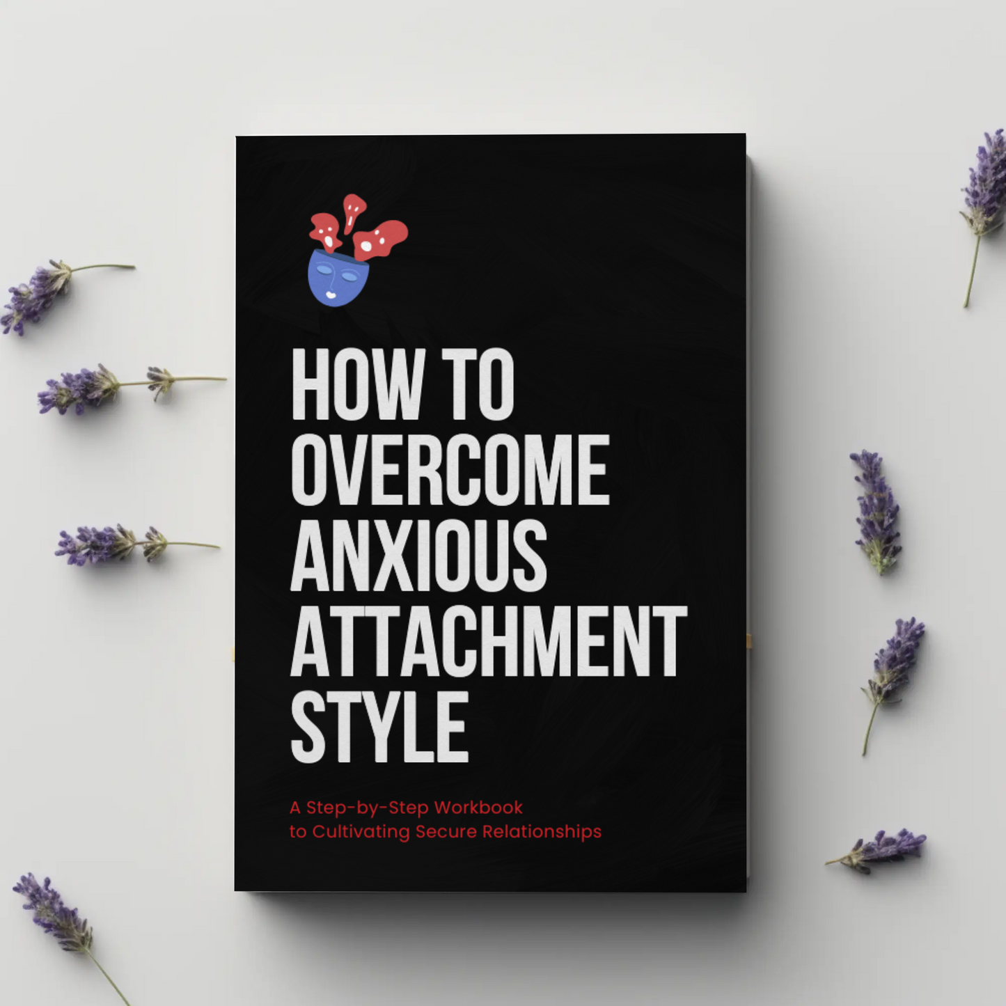 How To Overcome Anxious Attachment Style Ebook
