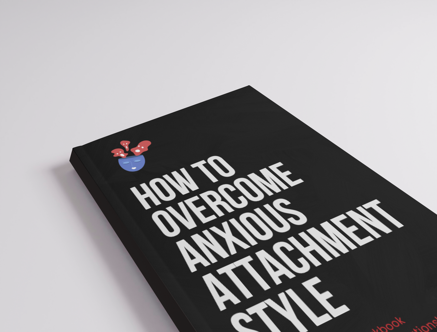 How To Overcome Anxious Attachment Style Ebook