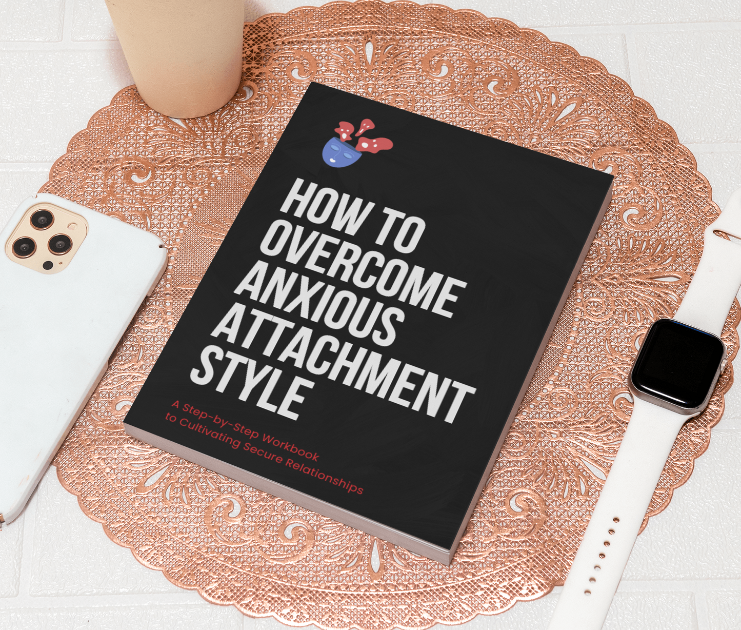 How To Overcome Anxious Attachment Style Ebook
